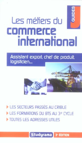 Les métiers du commerce international. 3e édition