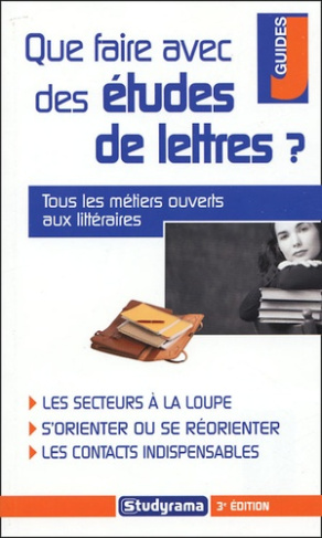 Que faire avec des études de lettres ? 3e édition