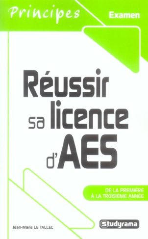 Réussir sa licence d'AES. De la première à la troisième année