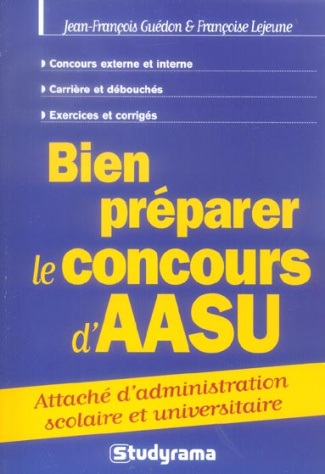 Bien préparer le concours d'AASU. Attaché d'administration scolaire et universitaire