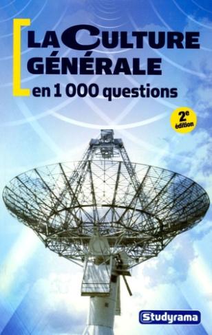 La culture générale en 1000 questions. 2e édition