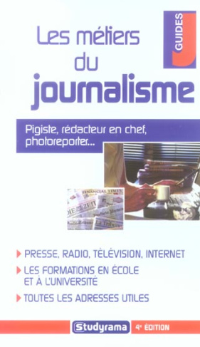 Les métiers du journalisme. 4e édition