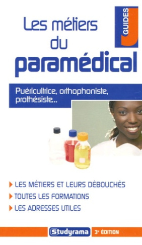 Les métiers du paramédical. 3e édition
