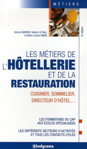 Les métiers de l'hôtellerie et de la restauration. 6e édition