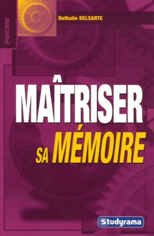 Maîtriser sa mémoire