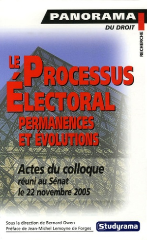 Le Processus Electoral : permanences et évolutions. Réflexions à partir des actes du colloque réuni