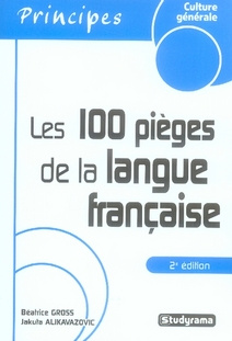 Les 100 Pièges de la langue française. 2e édition