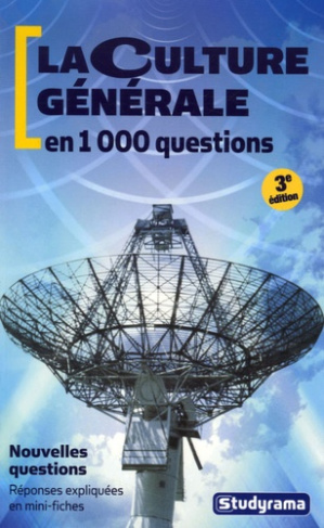 La culture générale en 1 000 questions. 3e édition
