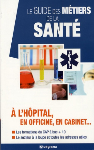 Le guide des métiers de la santé