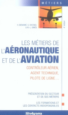 Les métiers de l'aéronautique et de l'aviation. 4e édition