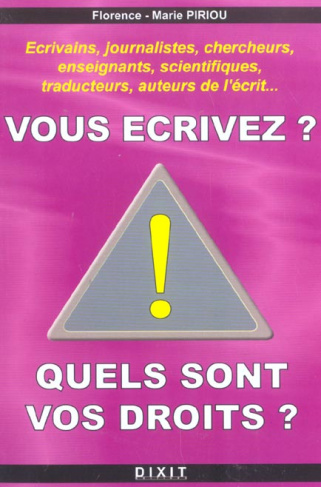 Vous écrivez? Quels sont vos droits?
