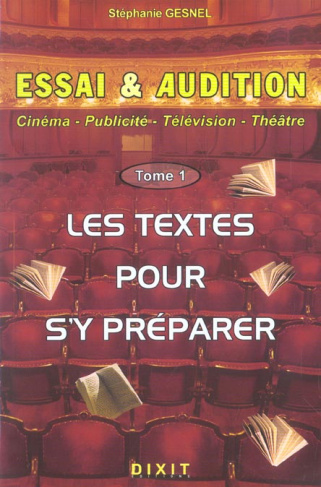 Essai et audition. Tome 1 : les textes pour s'y préparer