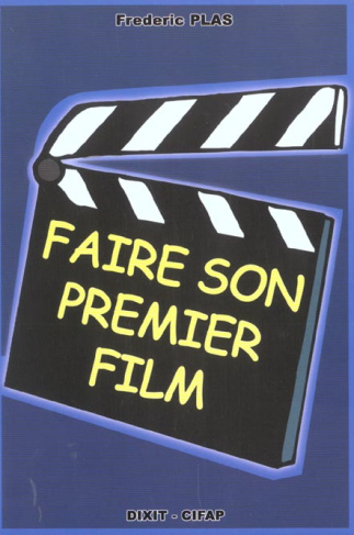 Faire son premier film