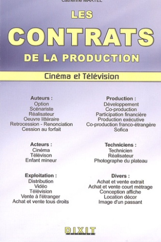 Les contrats de la production audiovisuelle. Cinéma et Télévision