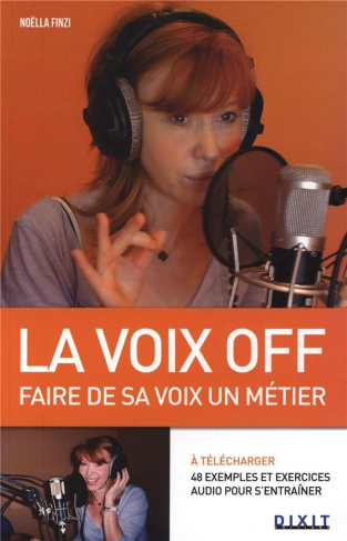 La voix off. Faire de sa voix un métier