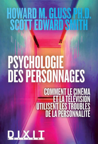 Psychologie des personnages. Comment le cinéma et la télévision utilisent les troubles de la personn