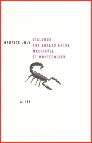 Dialogue aux enfers entre Machiavel et Montesquieu. Précédé de L'Etat retors, 5e édition