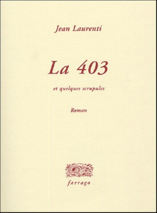 La 403. Et quelques scrupules