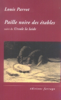 Paille noire des étables. Suivi de Ursule la laide