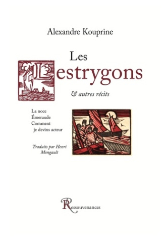 Les Lestrygons. Suivi de La noce ; Emeraude ; Comment je devins acteur