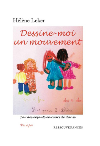 Dessine-moi un mouvement. Par des enfants en cours de danse