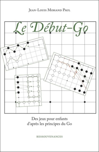 Le Début-Go. Des jeux pour enfants d'après les principes du Go