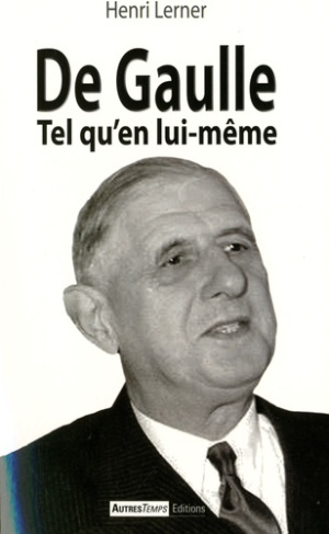 DE GAULLE TEL QU EN LUI MEME