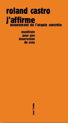 J'affirme. Manifeste pour une insurrection du sens