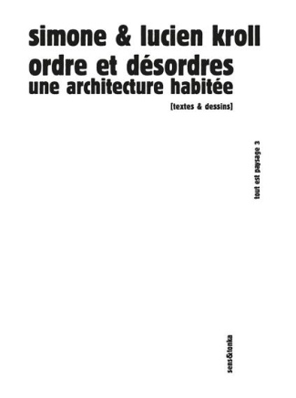 Ordre et désordres. Une architecture habitée
