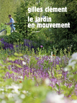 Le jardin en mouvement. 6e édition revue et corrigée