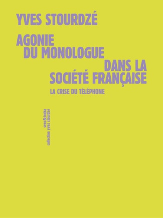 Agonie du monologue dans la société française