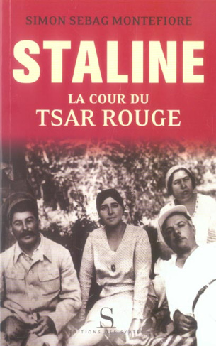 Staline. La cour du Tsar rouge