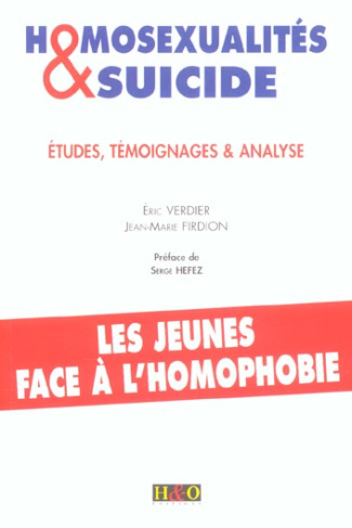 Homosexualités & suicide. Etudes, témoignages et analyse