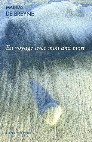 En voyage avec mon ami mort