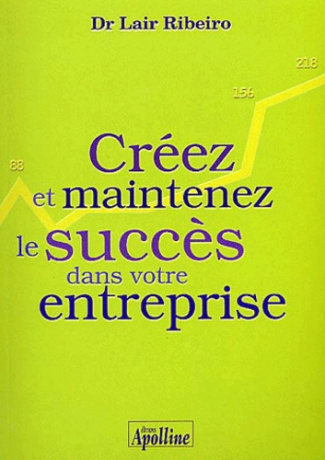 CREEZ ET MAINTENEZ LE SUCCES