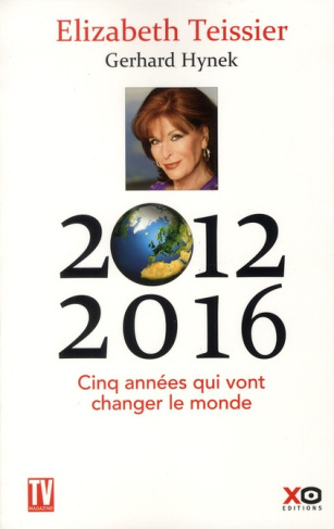 2012-2016 Cinq années qui vont changer le monde