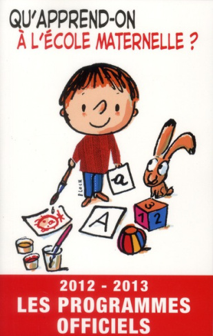 Ecole maternelle. Les programmes officiels, Edition 2012-2013