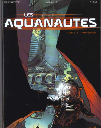 Les Aquanautes Tome 1 : Physilia