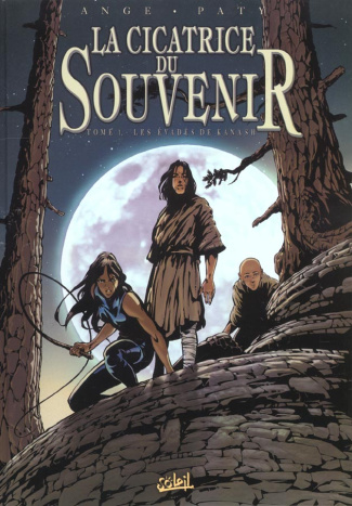La cicatrice du souvenir Tome 1 : Les évadés de Kanash