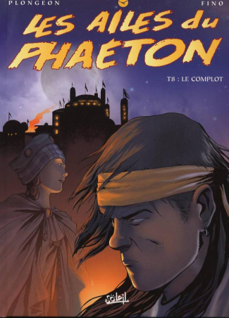 Les ailes du Phaeton Tome 8 : Le complot