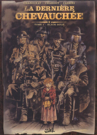 La dernière chevauchée Tome 1 : Black Gold