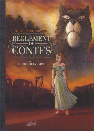 Règlement de contes Tome 2 : Le coeur de la forêt