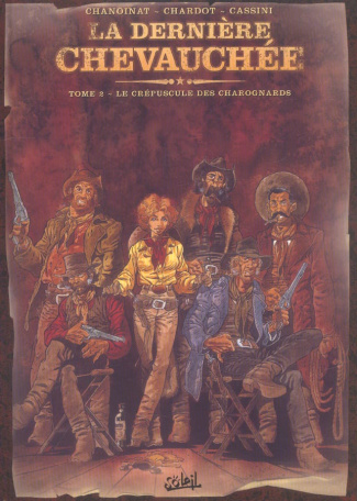 La dernière chevauchée Tome 2 : Le crépuscule des charognards