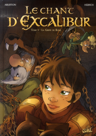 Le chant d'Excalibur Tome 3 : La Griffe de Rome