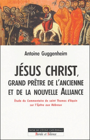 JESUS CHRIST GRAND PRETRE DE L'ANCIENNE ET NOUVELLE ALLIANCE
