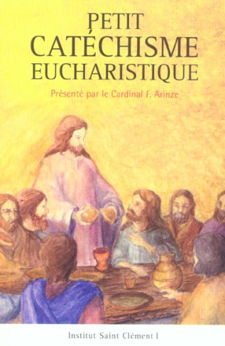 PETIT CATECHISME SUR L'EUCHARISTIE