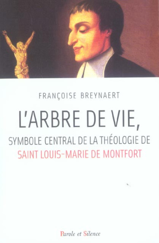 ARBRE DE VIE, SYMBOLE DE LA SPIRITUALITE DE LM DE MONTFORT