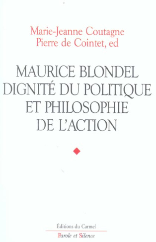 MAURICE BLONDEL. DIGNITE DU POLITIQUE