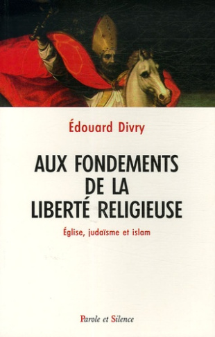 AUX FONDEMENTS DE LA LIBERTE RELIGIEUSE