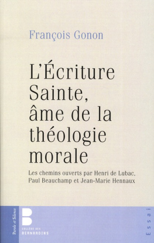 ECRITURE SAINTE AME DE LA THEOLOGIE MORALE (L')